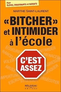 Marthe Saint-Laurent - "Bitcher" et intimider à l'école - C'est assez.