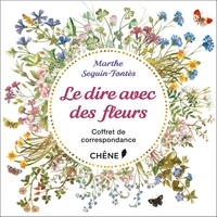 Marthe Seguin-Fontès - Le dire avec des fleurs - Coffret de correspondance.