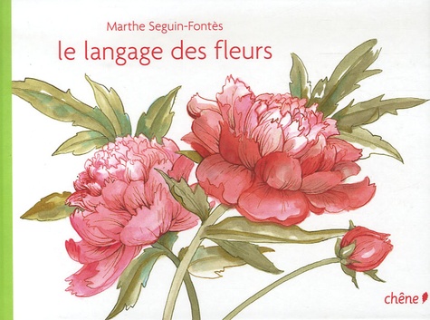 Marthe Seguin-Fontès - Le langage des fleurs.