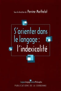 S'orienter dans le langage : l'indexicalité