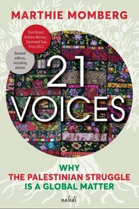 21 Voices: Why the Palestinian Struggle is a Global Matter