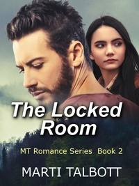  Marti Talbott - The Locked Room, Book 2 - MT Romance Series.