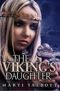  Marti Talbott - The Viking's Daughter - The Viking Series, #2.