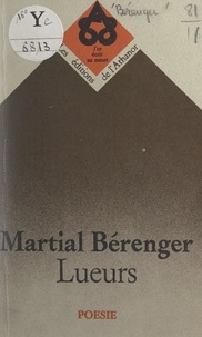 Martial Berenger - Lueurs.