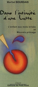Dans l'intimité d'une lutte