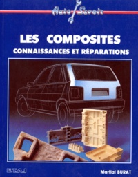 Martial Burat - Les Composites. Connaissances Et Reparations.
