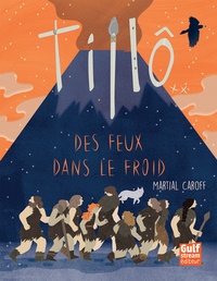 Martial Caroff - Tillô Tome 2 : Des feux dans le froid.