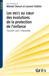 Les MECS au coeur des évolutions de la protection de l'enfance