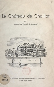 Martial de Pradel de Lamase - Le château de Chaillot.