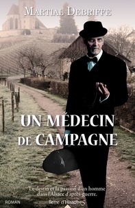 Martial Debriffe - Un médecin de campagne.