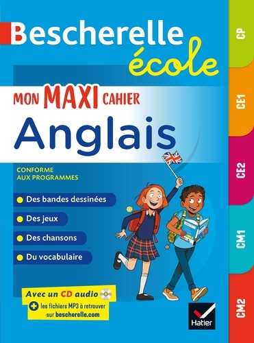 Martial Defrasne et Laurent Héron - Bescherelle école - Mon maxi cahier d'anglais CP, CE1, CE2, CM1, CM2.