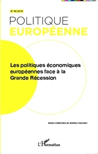 Martial Foucault - Politique européenne N° 42/2013 : Les politiques économiques européennes face à la grande récession.