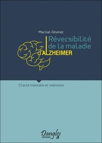 Martial Gitenet - Réversibilité de la maladie d'Alzheimer - Clarté mentale et mémoire.