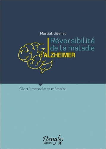 Réversibilité de la maladie d'Alzheimer. Clarté mentale et mémoire