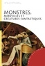 Martial Guédron - Monstres, merveilles et créatures fantastiques.