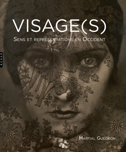 Martial Guédron - Visage(s) - Sens et représentations en Occident.