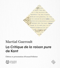 Martial Guéroult - La Critique de la raison pure de Kant.