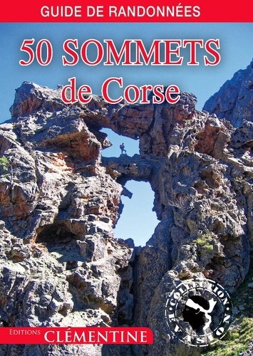 Martial Lacroix et Francis Burelli - 50 sommets de Corse.