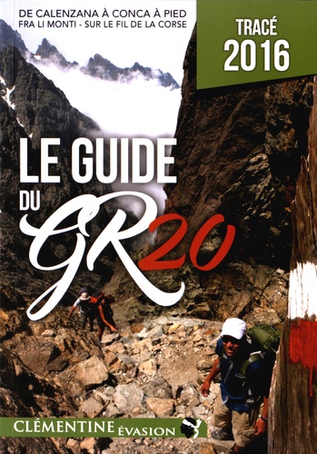 Martial Lacroix et Denis Allemand - Le guide du GR20.
