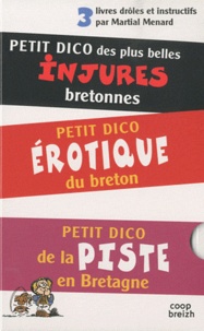 Martial Ménard - Petits dicos en breton - Coffret 3 volumes : Petit dico des plus belles injures bretonnes ; Petit dico érotique du breton ; Petit dico de la piste en Bretagne.