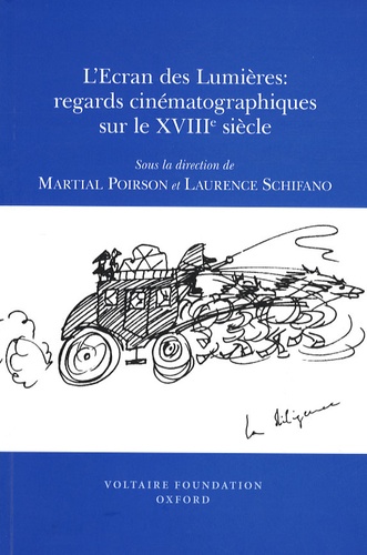 Martial Poirson - L'écran des Lumières : regards cinématographiques sur le XVIIIe siècle.