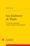 Les audiences de Thalie. La comédie allégorique, théâtre des idées à l'âge classique