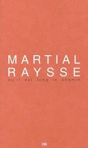 Martial Raysse - Qu'Il Est Long Le Chemin.