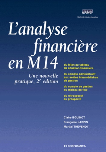 Martial Thévenot et Claire Bouinot - L'Analyse Financiere En M14. Une Nouvelle Pratique, 2eme Edition.