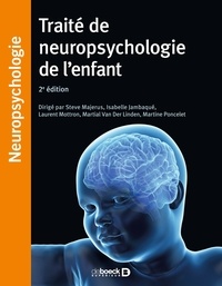 Steve Majerus - Traité de neuropsychologie de l'enfant.