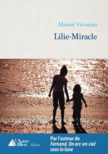 Martial Victorain - Lilie-Miracle.