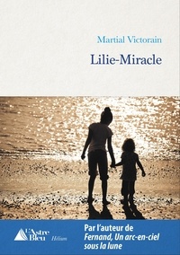 Martial Victorain - Lilie-Miracle.