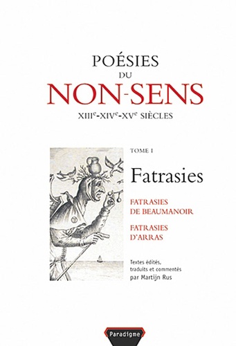 Martien Rus - Fatrasies - Tome 1, Poésies du non-sens.