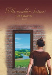 Als werelden botsen - De tijdwever deel 1