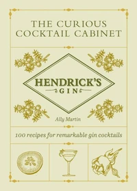 Hendrick’s Gin’s The Curious Cocktail Cabinet