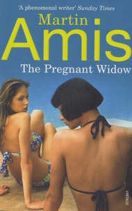 Martin Amis - The Pregnant Widow.