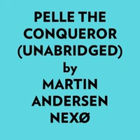 Pelle The Conqueror (Unabridged)