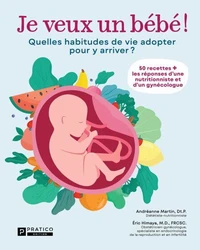 Je veux un bebe. quelles habitudes de vie adopter pour y arriver?