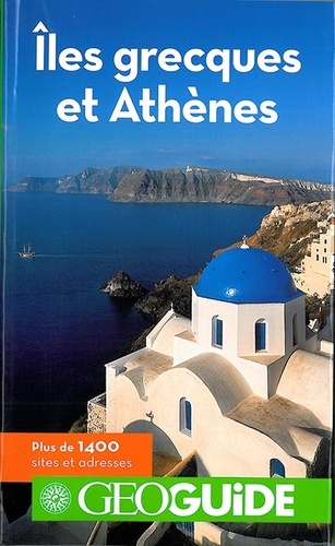 Martin Angel et Hervé Basset - Iles grecques et Athènes.