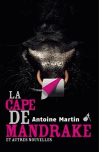 La cape de Mandrake et autres nouvelles