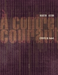Martin Aston - A contre-courant - L'épopée du label 4AD.