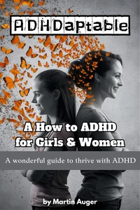 ADHDaptable: How to ADHD for Girls &amp; Women