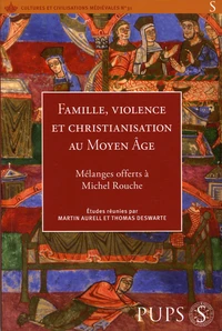 Famille, violence et christianisation au Moyen Age