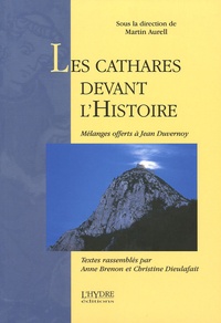 Martin Aurell - Les Cathares devant l'histoire - Mélanges offerts à Jean Duvernoy.