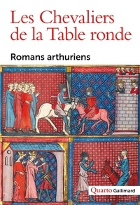 Martin Aurell et Michel Pastoureau - Les chevaliers de la Table ronde - Romans arthuriens.