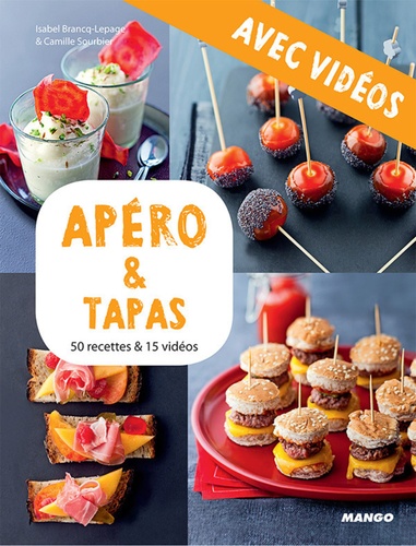 Apéro & tapas - Avec vidéos. 50 recettes & 15 vidéos