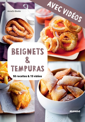 Beignets & tempuras - Avec vidéos. 50 recettes & 15 vidéos