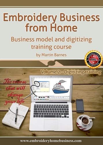  Martin Barnes - Embroidery Business From Home: Business Model and Digitizing Training Course (Volume 2) - Embroidery Business from Home: Business model and digitizing training course, #2.