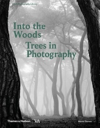 Martin Barnes - Into the woods: trees in photography.