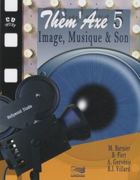 Martin Barnier et Bernard Fort - Image, musique & son. 1 CD audio