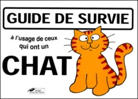 Martin Baxendale - Guide De Survie A L'Usage De Ceux Qui Ont Un Chat.